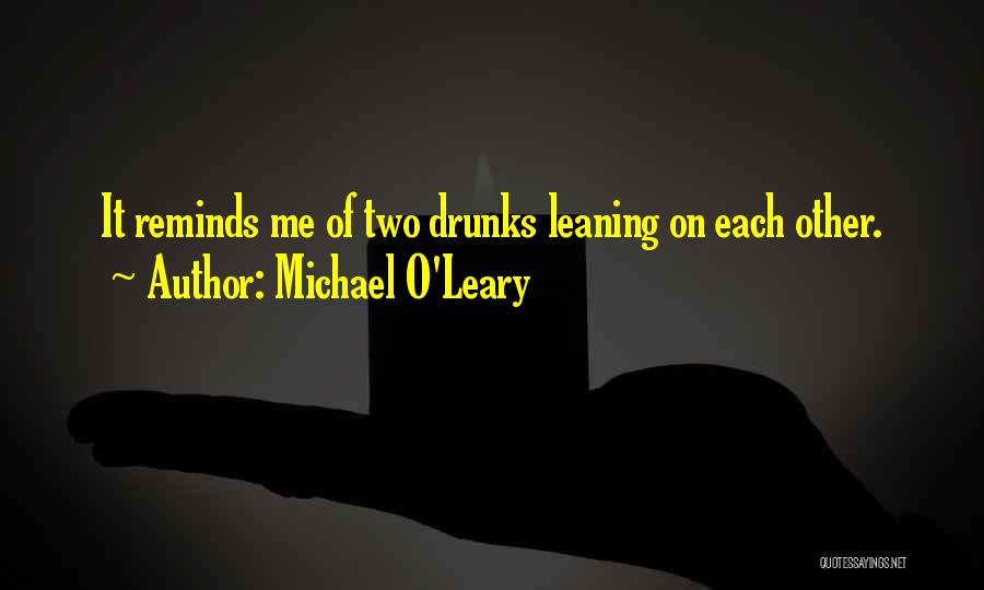 Michael O'Leary Quotes 314602