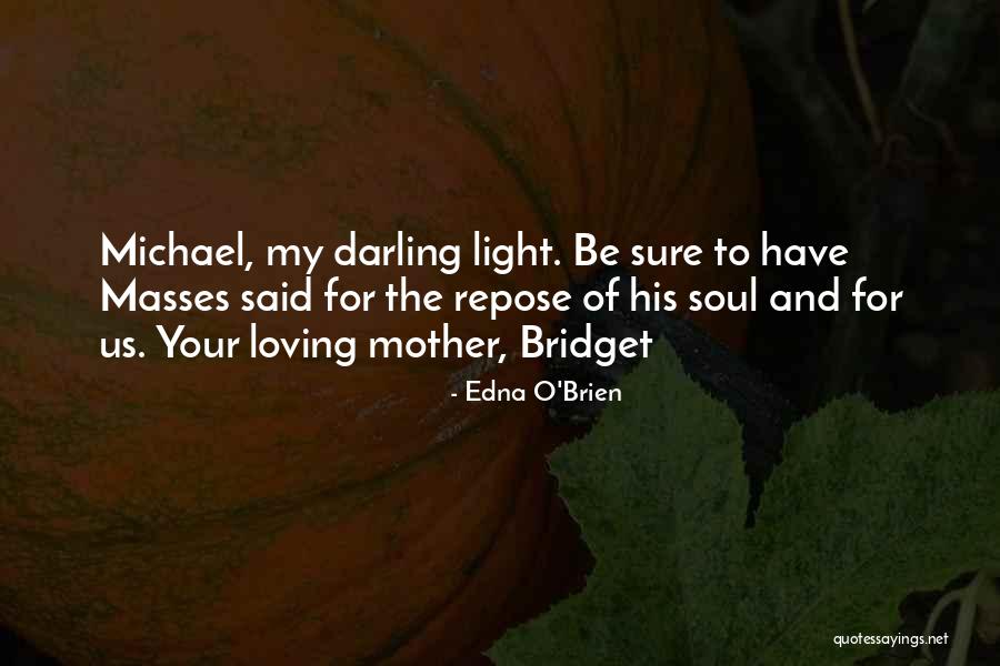 Michael O'loughlin Quotes By Edna O'Brien