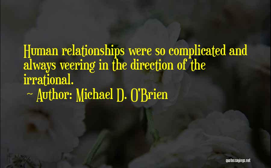 Michael O'loughlin Quotes By Michael D. O'Brien