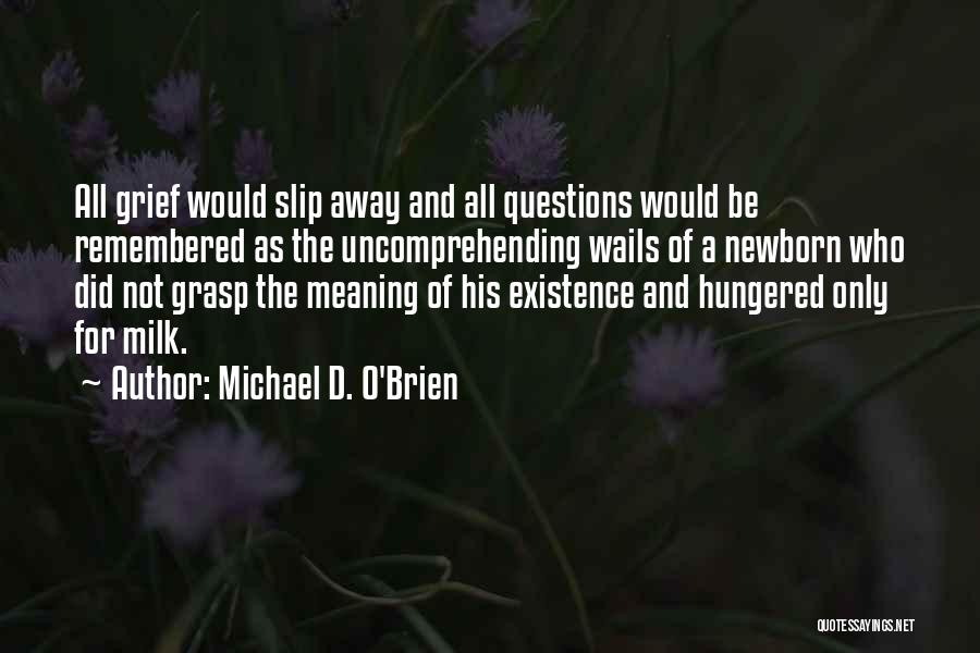 Michael O'loughlin Quotes By Michael D. O'Brien