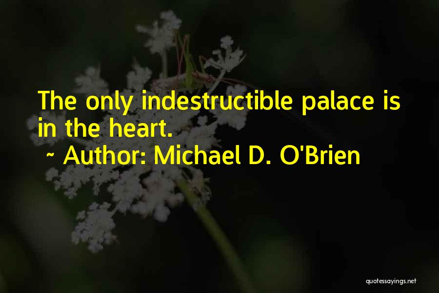 Michael O'loughlin Quotes By Michael D. O'Brien