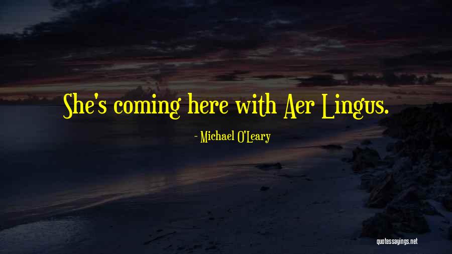 Michael O'loughlin Quotes By Michael O'Leary