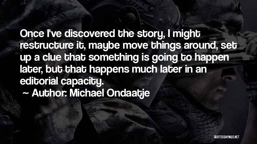 Michael Ondaatje Quotes 1074681