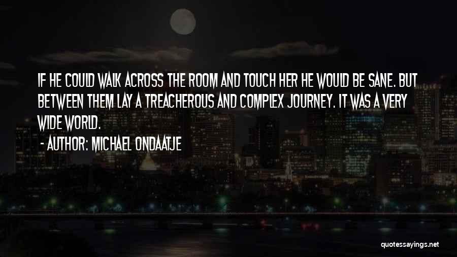 Michael Ondaatje Quotes 1177995