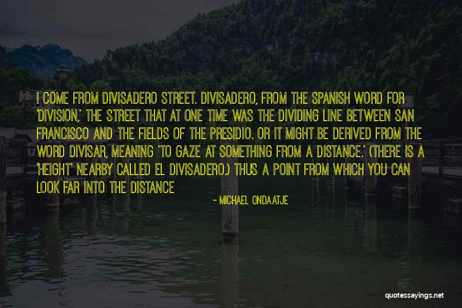 Michael Ondaatje Quotes 1201138