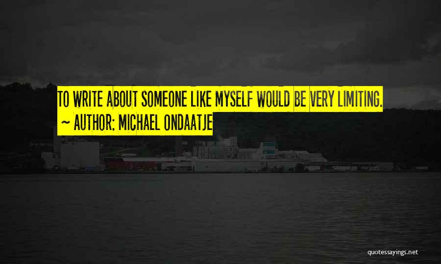 Michael Ondaatje Quotes 1262716