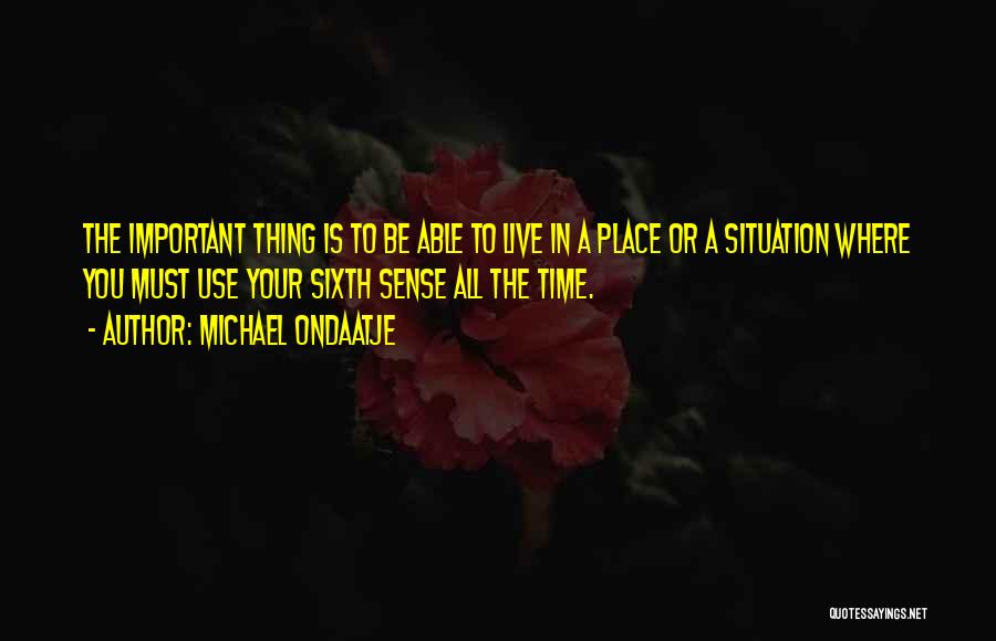 Michael Ondaatje Quotes 1423858