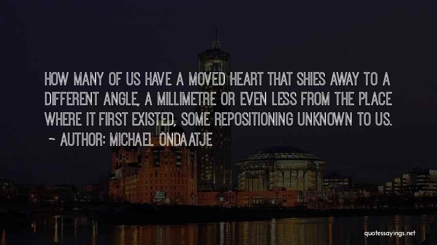 Michael Ondaatje Quotes 1610361