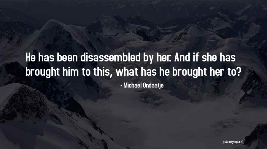 Michael Ondaatje Quotes 1753341 Michael Ondaatje Quotes 1753341