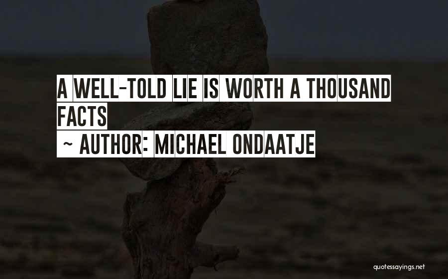 Michael Ondaatje Quotes 2188927