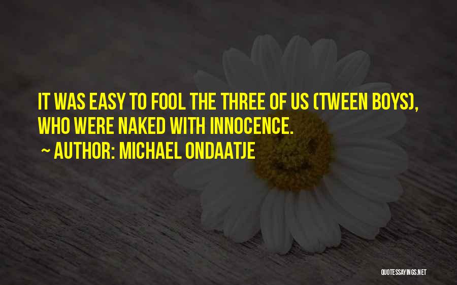 Michael Ondaatje Quotes 2208112