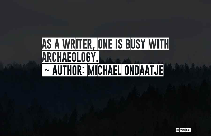 Michael Ondaatje Quotes 2209875