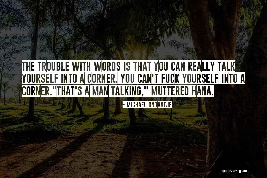 Michael Ondaatje Quotes 268235 Michael Ondaatje Quotes 268235