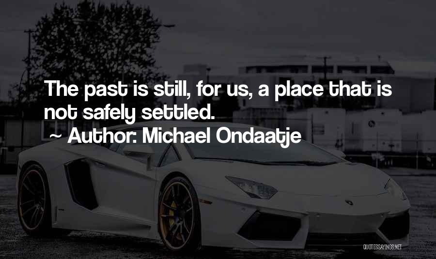 Michael Ondaatje Quotes 708527