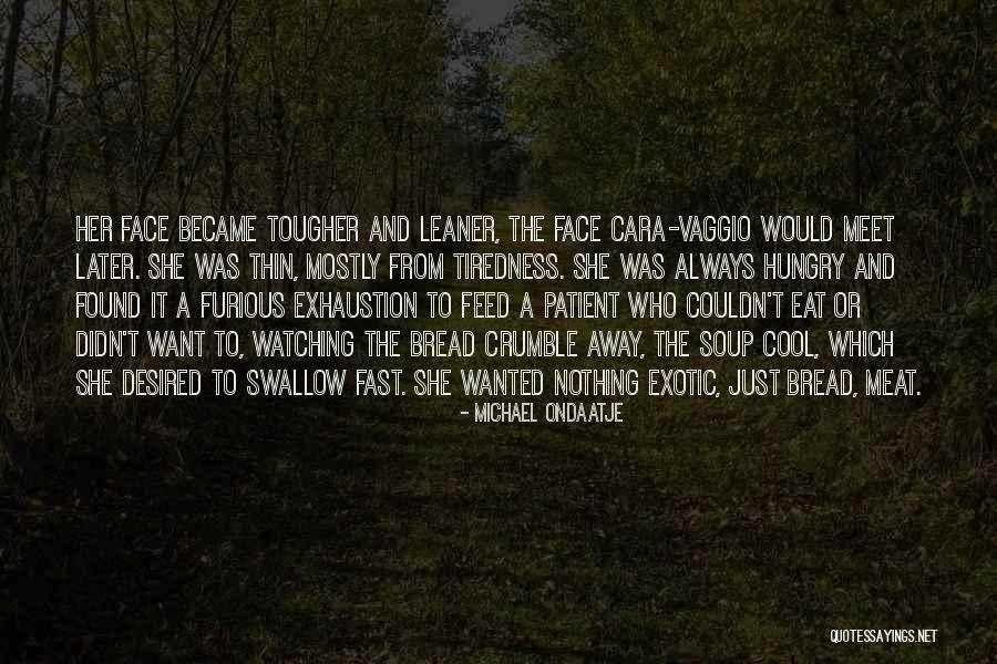 Michael Ondaatje Quotes 915801 Michael Ondaatje Quotes 915801