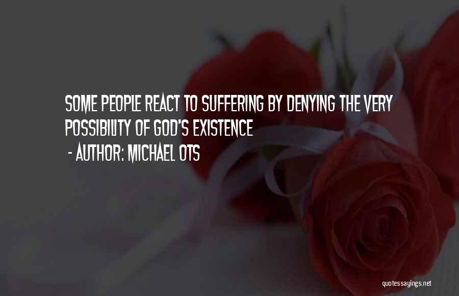 Michael Ots Quotes 1148079