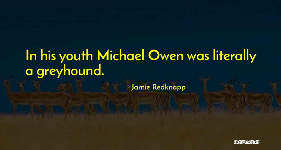 Michael Owen Best Quotes By Jamie Redknapp Michael Owen Best Quotes By Jamie Redknapp