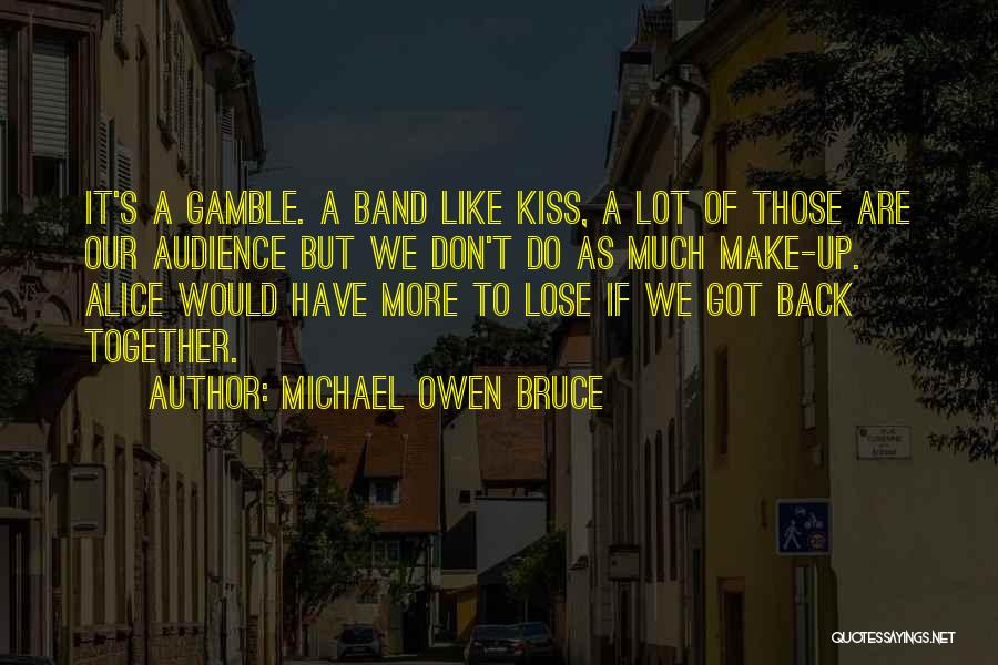 Michael Owen Bruce Quotes 1683280