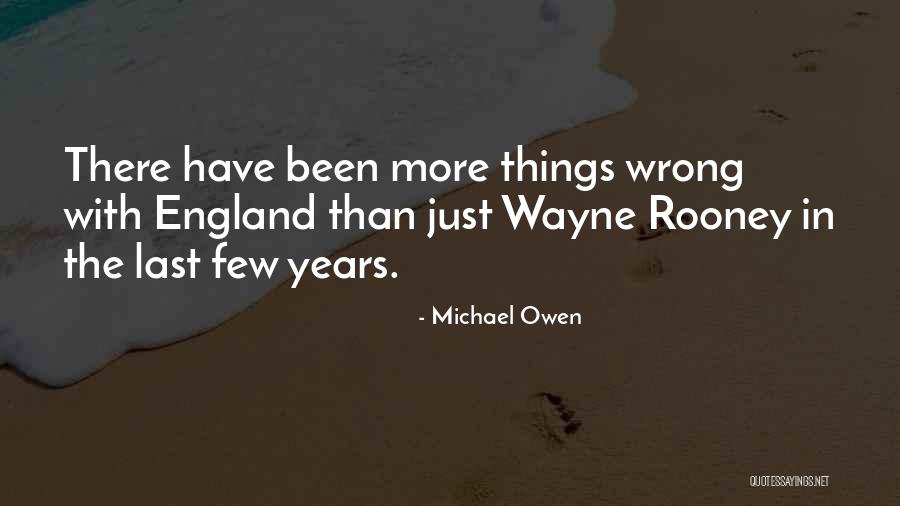 Michael Owen Quotes 1205614 Michael Owen Quotes 1205614