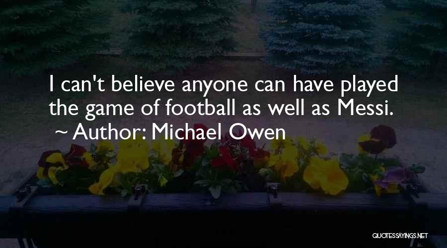 Michael Owen Quotes 1222970