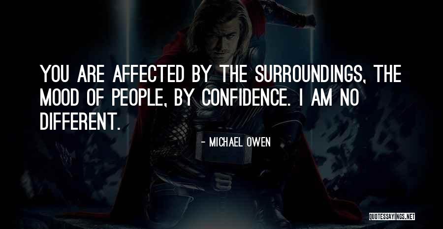 Michael Owen Quotes 1522894 Michael Owen Quotes 1522894