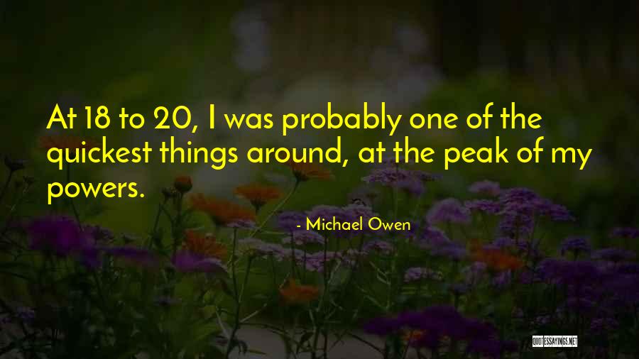 Michael Owen Quotes 154263 Michael Owen Quotes 154263