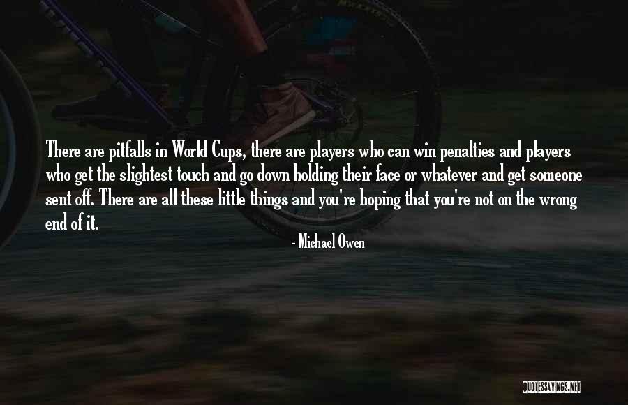 Michael Owen Quotes 154752 Michael Owen Quotes 154752
