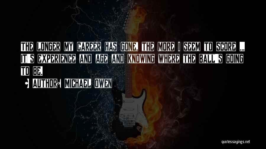 Michael Owen Quotes 1675984