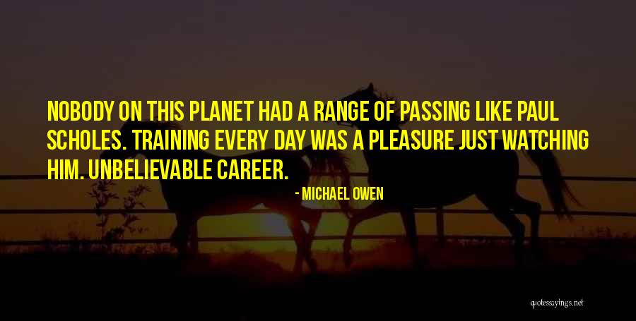 Michael Owen Quotes 1694629