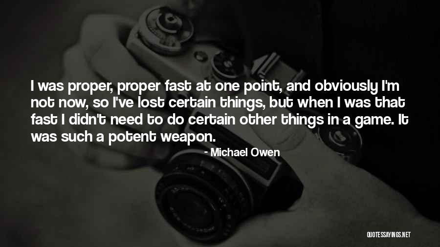 Michael Owen Quotes 1846406 Michael Owen Quotes 1846406