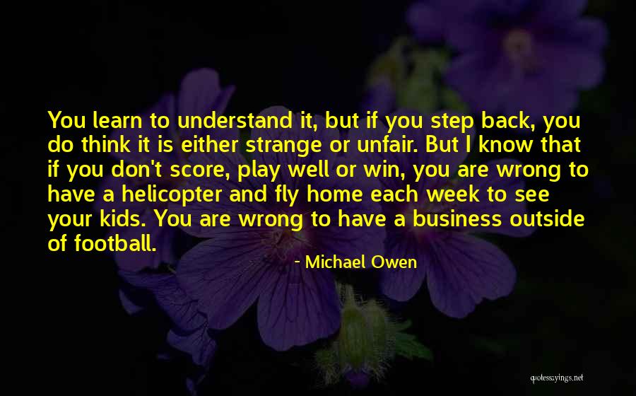 Michael Owen Quotes 1973931 Michael Owen Quotes 1973931