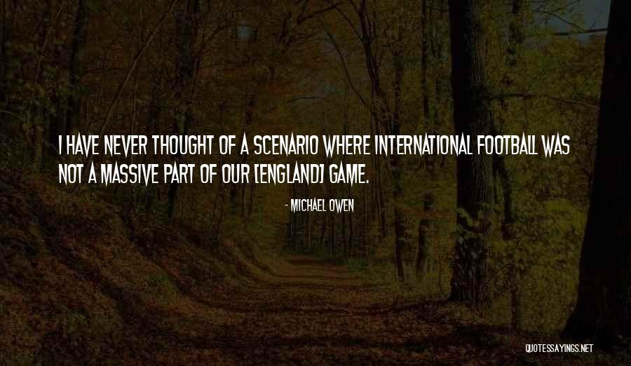 Michael Owen Quotes 2111300 Michael Owen Quotes 2111300