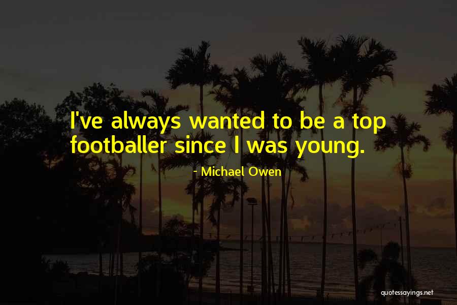 Michael Owen Quotes 266301