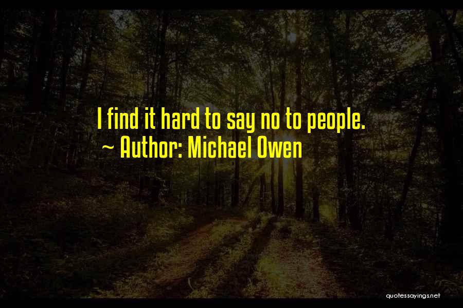 Michael Owen Quotes 310809