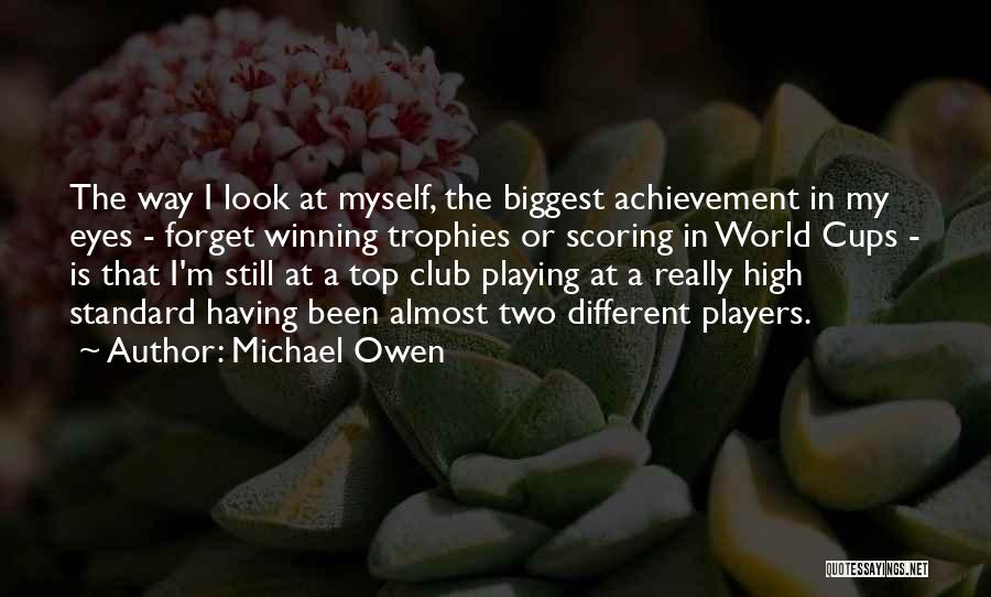 Michael Owen Quotes 440482