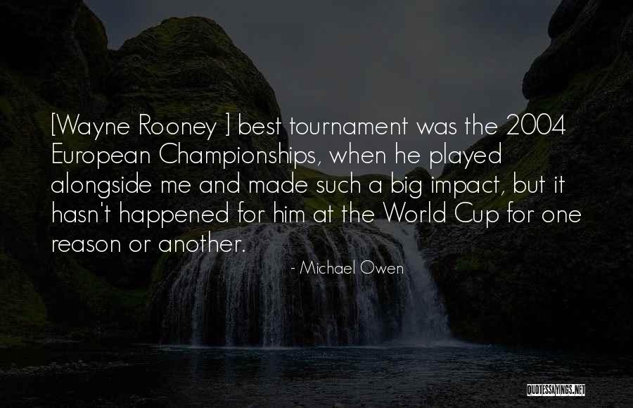 Michael Owen Quotes 541094 Michael Owen Quotes 541094