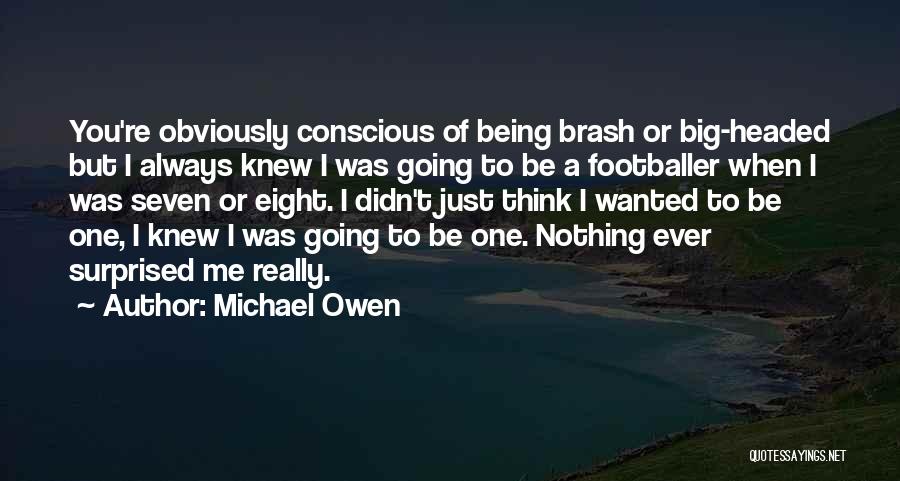 Michael Owen Quotes 579846