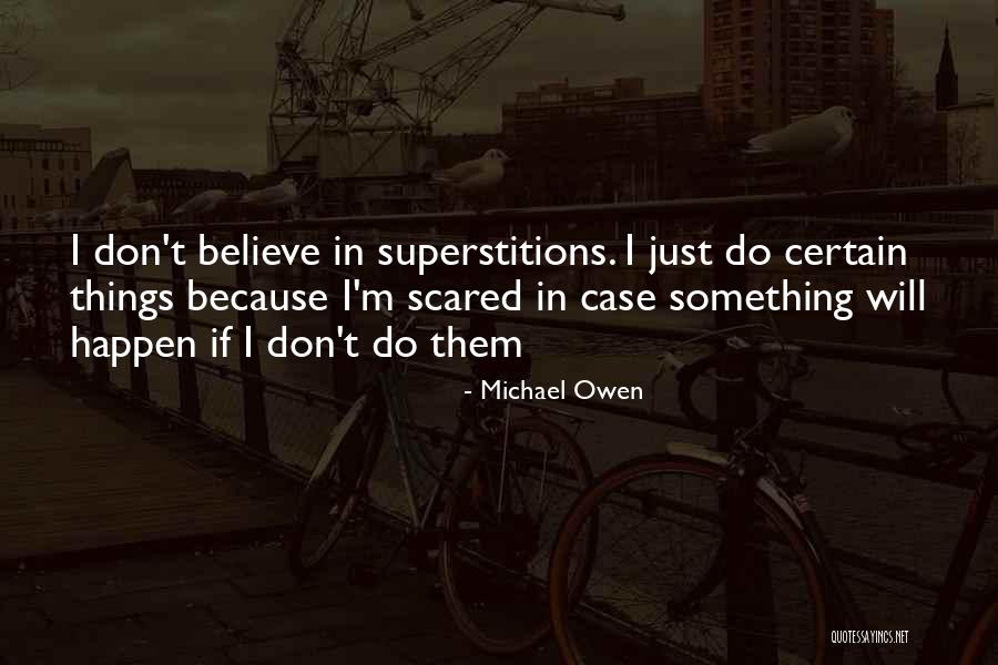 Michael Owen Quotes 604368 Michael Owen Quotes 604368