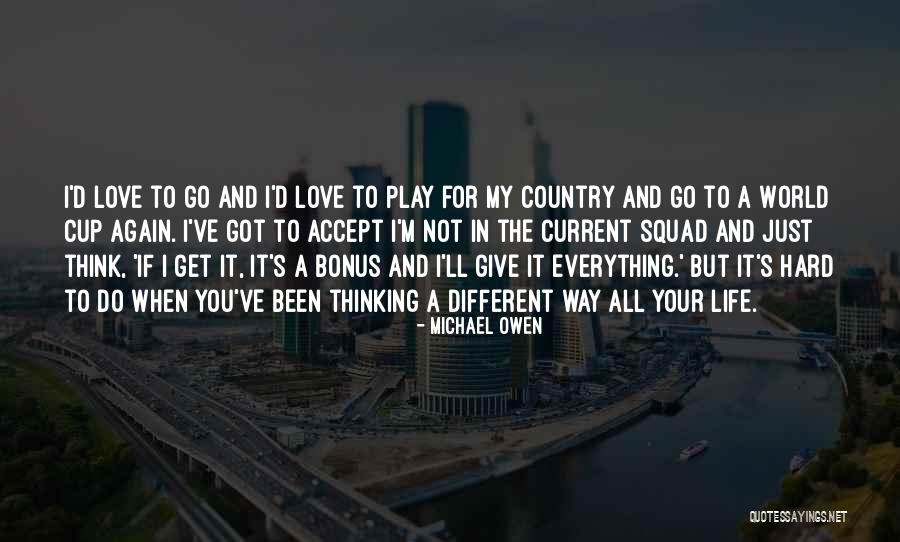 Michael Owen Quotes 663492 Michael Owen Quotes 663492