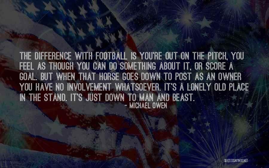 Michael Owen Quotes 911026