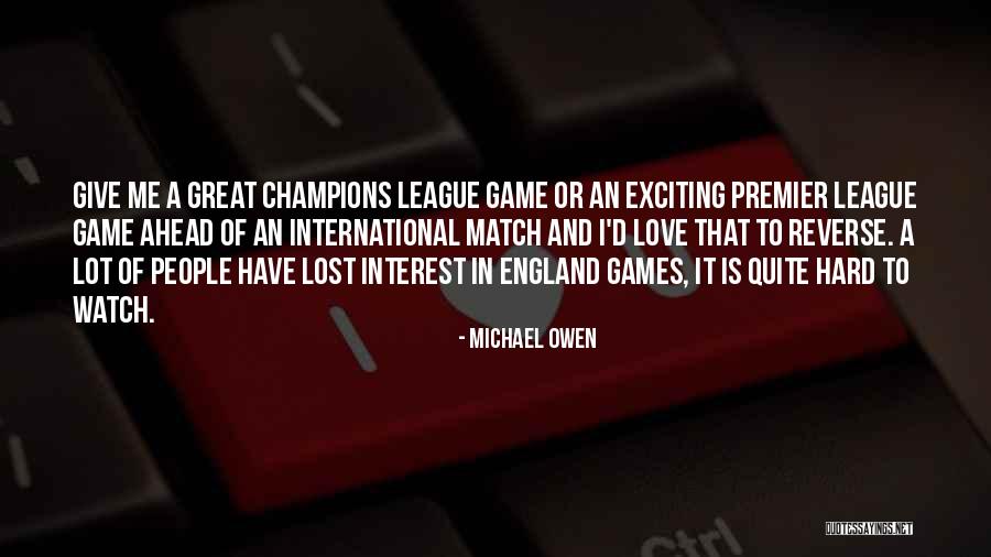 Michael Owen Quotes 91628