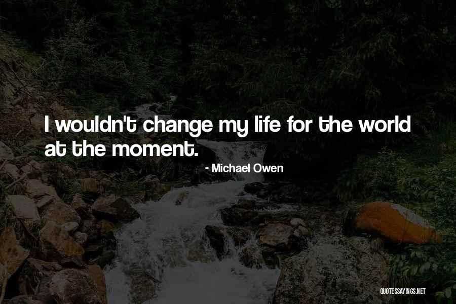 Michael Owen Quotes 920094