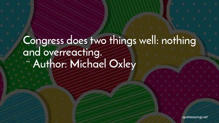 Michael Oxley Quotes 1483822