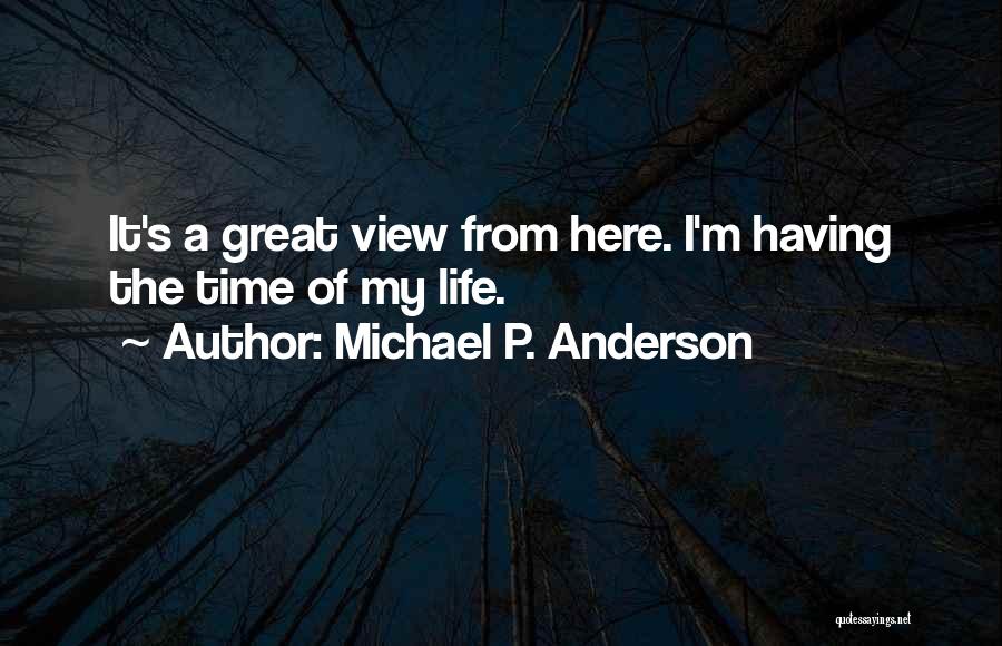 Michael P. Anderson Quotes 592870