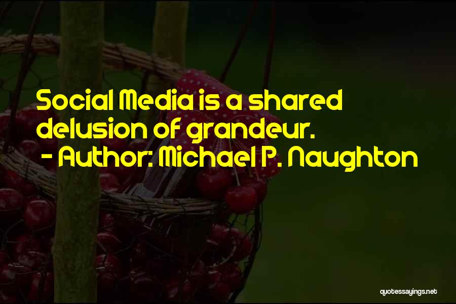 Michael P. Naughton Quotes 298722