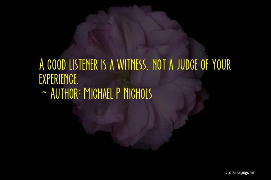 Michael P Nichols Quotes 115232