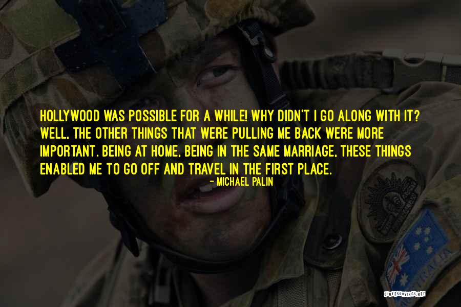 Michael Palin Quotes 1284812 Michael Palin Quotes 1284812