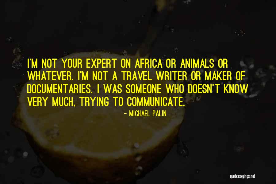 Michael Palin Quotes 1619420 Michael Palin Quotes 1619420
