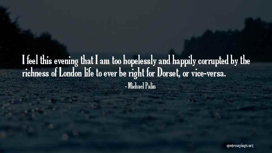 Michael Palin Quotes 1885139 Michael Palin Quotes 1885139