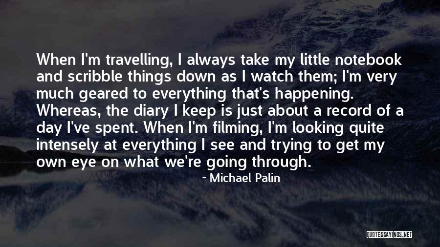 Michael Palin Quotes 2010409